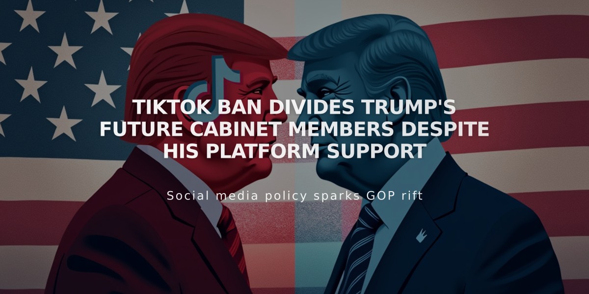 TikTok Ban Divides Trump's Future Cabinet Members Despite His Platform Support