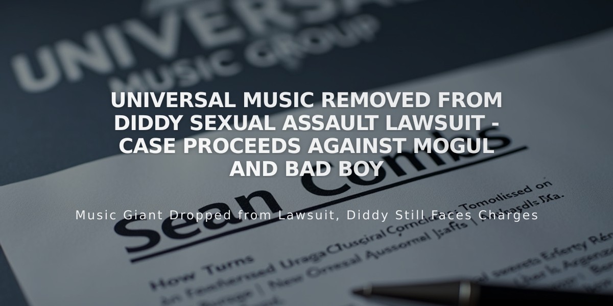 Universal Music Removed from Diddy Sexual Assault Lawsuit - Case Proceeds Against Mogul and Bad Boy