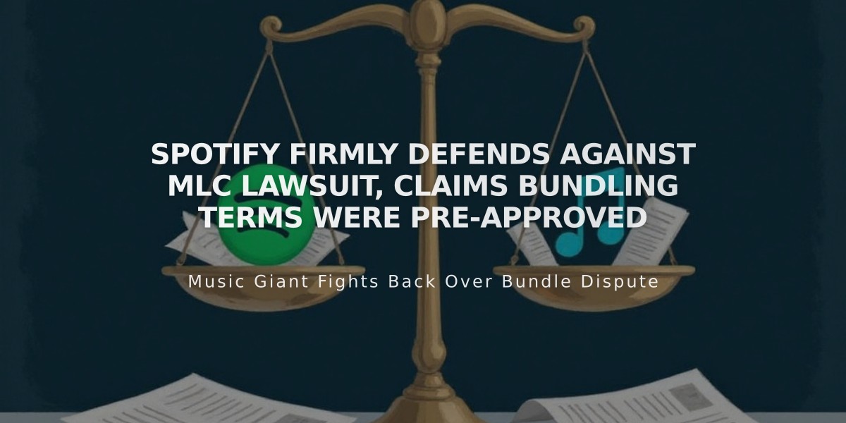 Spotify Firmly Defends Against MLC Lawsuit, Claims Bundling Terms Were Pre-Approved