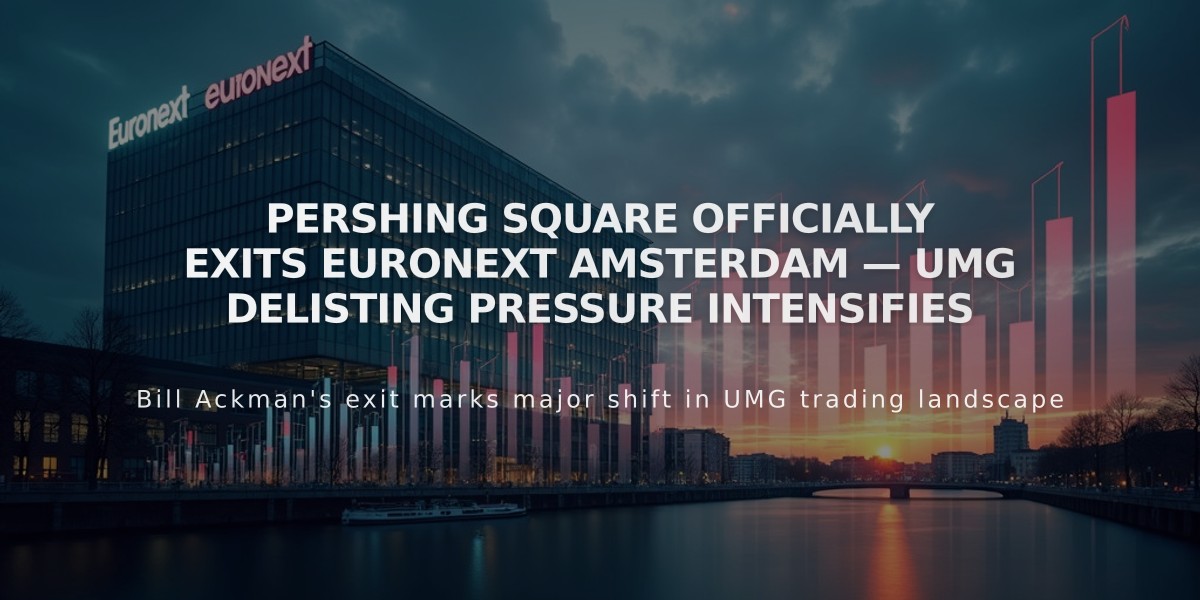 Pershing Square Officially Exits Euronext Amsterdam — UMG Delisting Pressure Intensifies