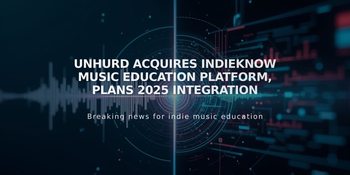 Unhurd Acquires IndieKnow Music Education Platform, Plans 2025 Integration