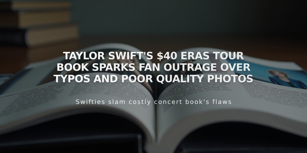 Taylor Swift's $40 Eras Tour Book Sparks Fan Outrage Over Typos and Poor Quality Photos