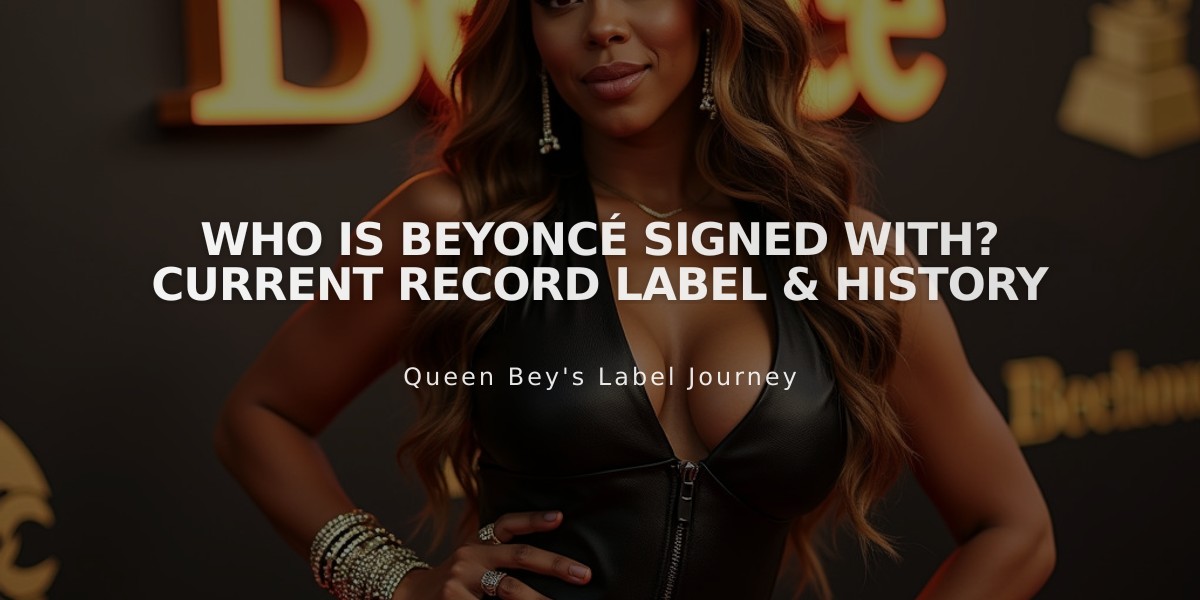 Who Is Beyoncé Signed With? Current Record Label & History