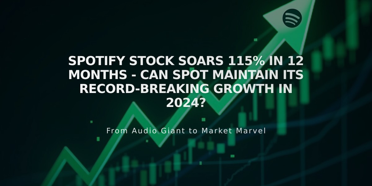 Spotify Stock Soars 115% in 12 Months - Can SPOT Maintain Its Record-Breaking Growth in 2024?