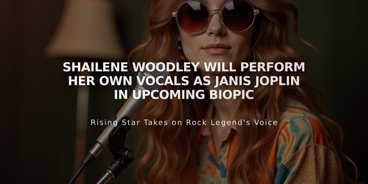 Shailene Woodley Will Perform Her Own Vocals as Janis Joplin in Upcoming Biopic