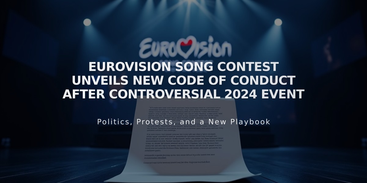 Eurovision Song Contest Unveils New Code of Conduct After Controversial 2024 Event