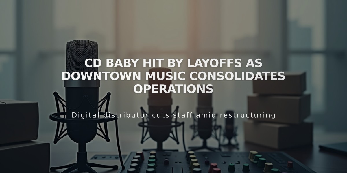 CD Baby Hit by Layoffs as Downtown Music Consolidates Operations