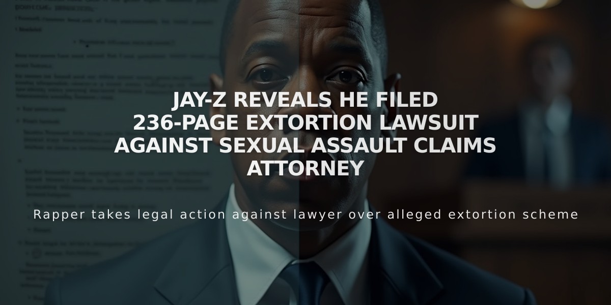 Jay-Z Reveals He Filed 236-Page Extortion Lawsuit Against Sexual Assault Claims Attorney