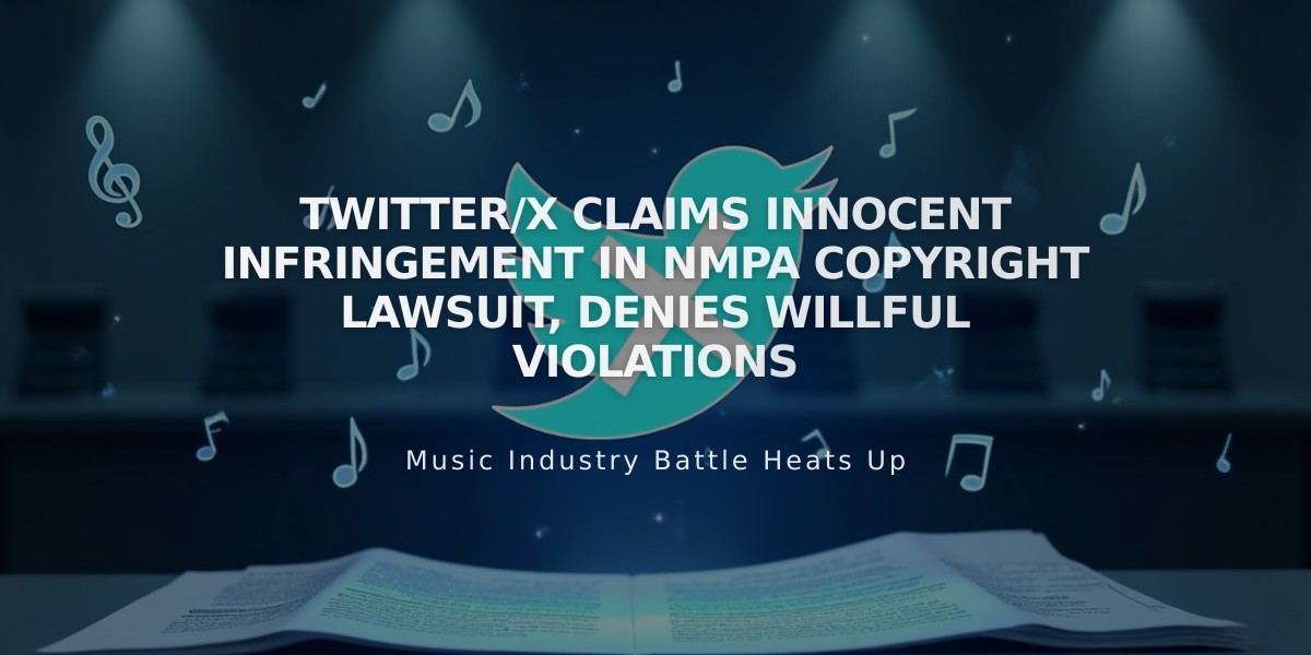 Twitter/X Claims Innocent Infringement in NMPA Copyright Lawsuit, Denies Willful Violations