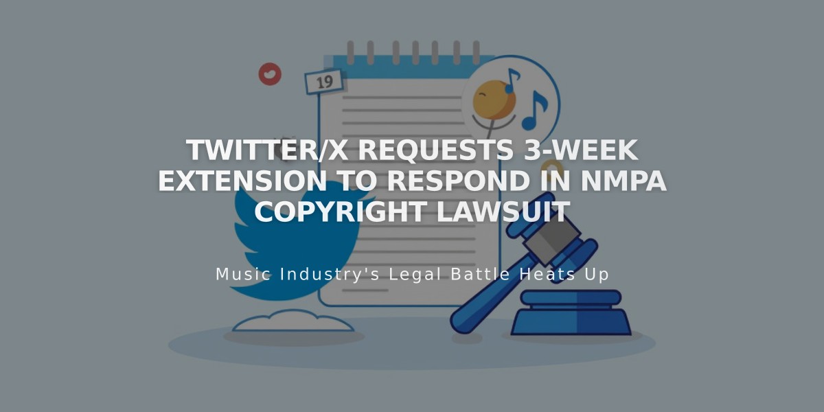 Twitter/X Requests 3-Week Extension to Respond in NMPA Copyright Lawsuit