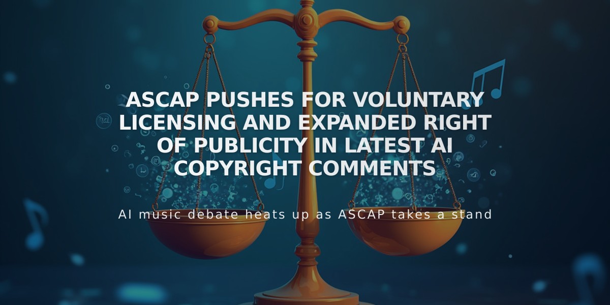 ASCAP Pushes for Voluntary Licensing and Expanded Right of Publicity in Latest AI Copyright Comments