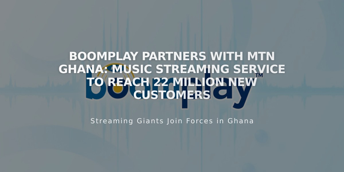 Boomplay Partners With MTN Ghana: Music Streaming Service to Reach 22 Million New Customers