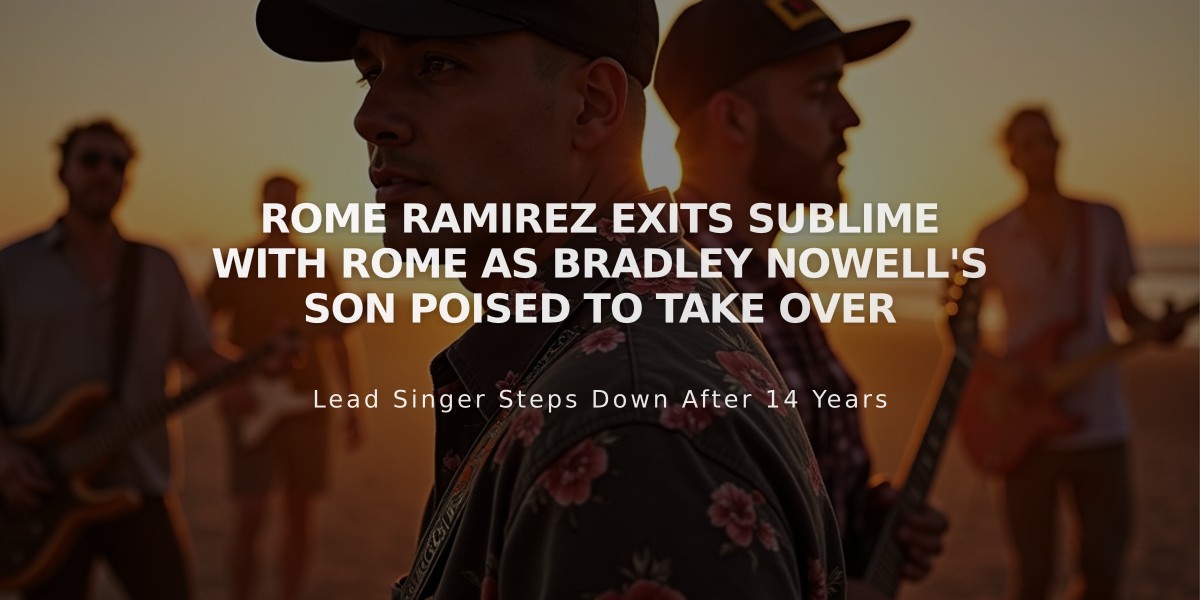 Rome Ramirez Exits Sublime With Rome as Bradley Nowell's Son Poised to Take Over