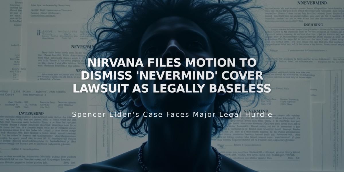 Nirvana Files Motion to Dismiss 'Nevermind' Cover Lawsuit as Legally Baseless