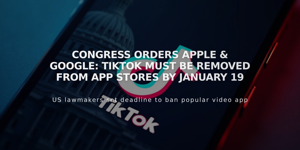 Congress Orders Apple & Google: TikTok Must Be Removed From App Stores by January 19