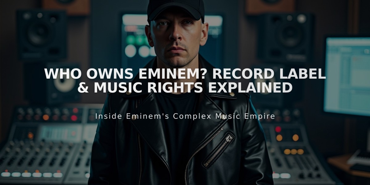 Who Owns Eminem? Record Label & Music Rights Explained