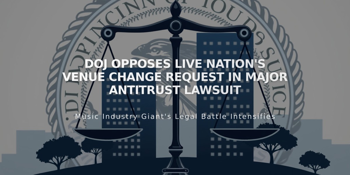 DoJ Opposes Live Nation's Venue Change Request in Major Antitrust Lawsuit