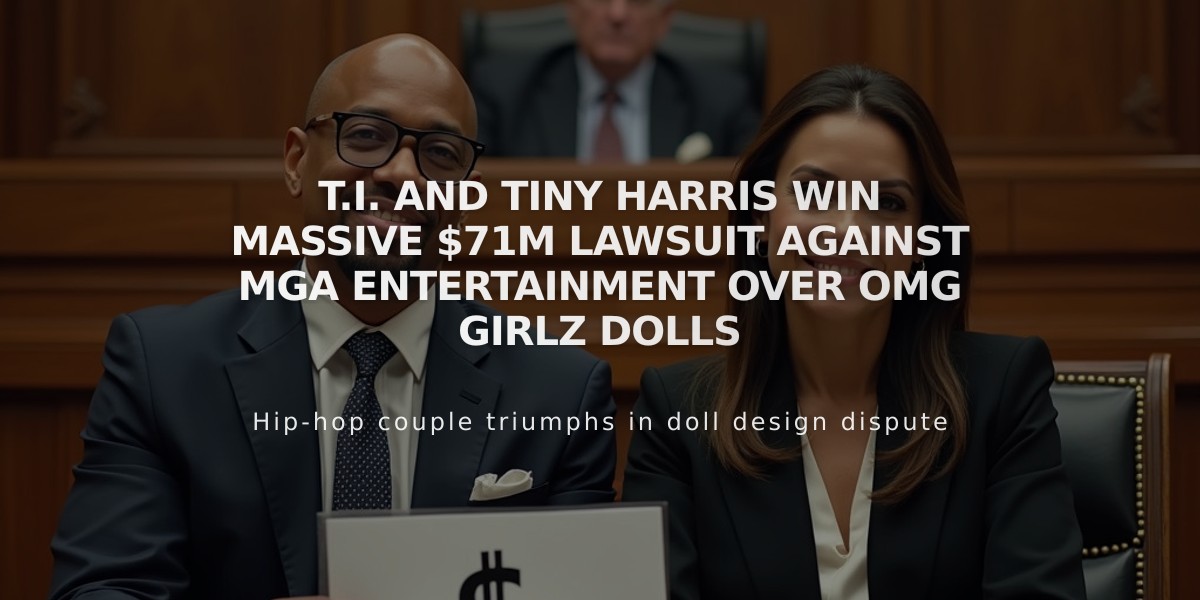 T.I. and Tiny Harris Win Massive $71M Lawsuit Against MGA Entertainment Over OMG Girlz Dolls