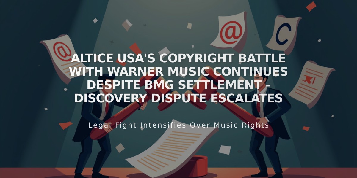 Altice USA's Copyright Battle with Warner Music Continues Despite BMG Settlement - Discovery Dispute Escalates