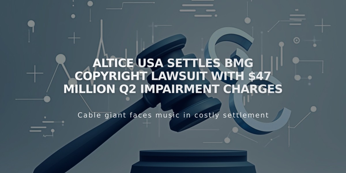 Altice USA Settles BMG Copyright Lawsuit with $47 Million Q2 Impairment Charges