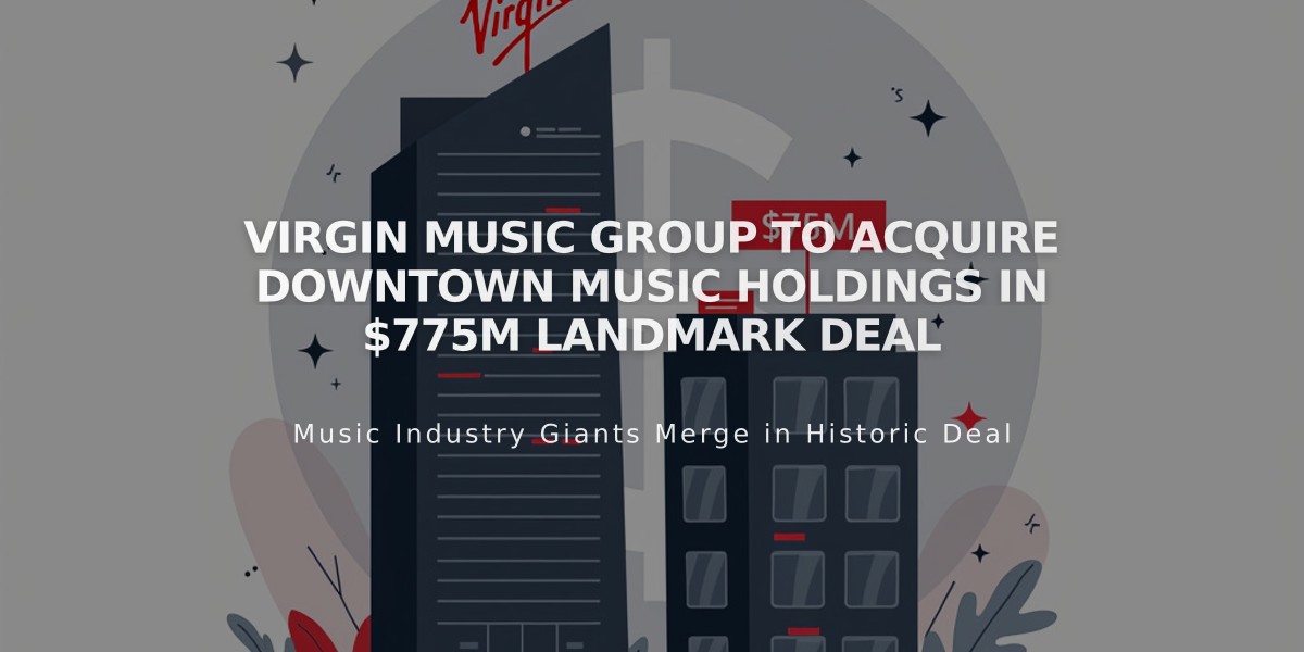 Virgin Music Group to Acquire Downtown Music Holdings in $775M Landmark Deal