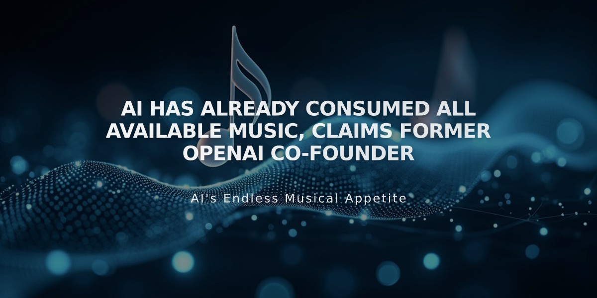 AI Has Already Consumed All Available Music, Claims Former OpenAI Co-Founder