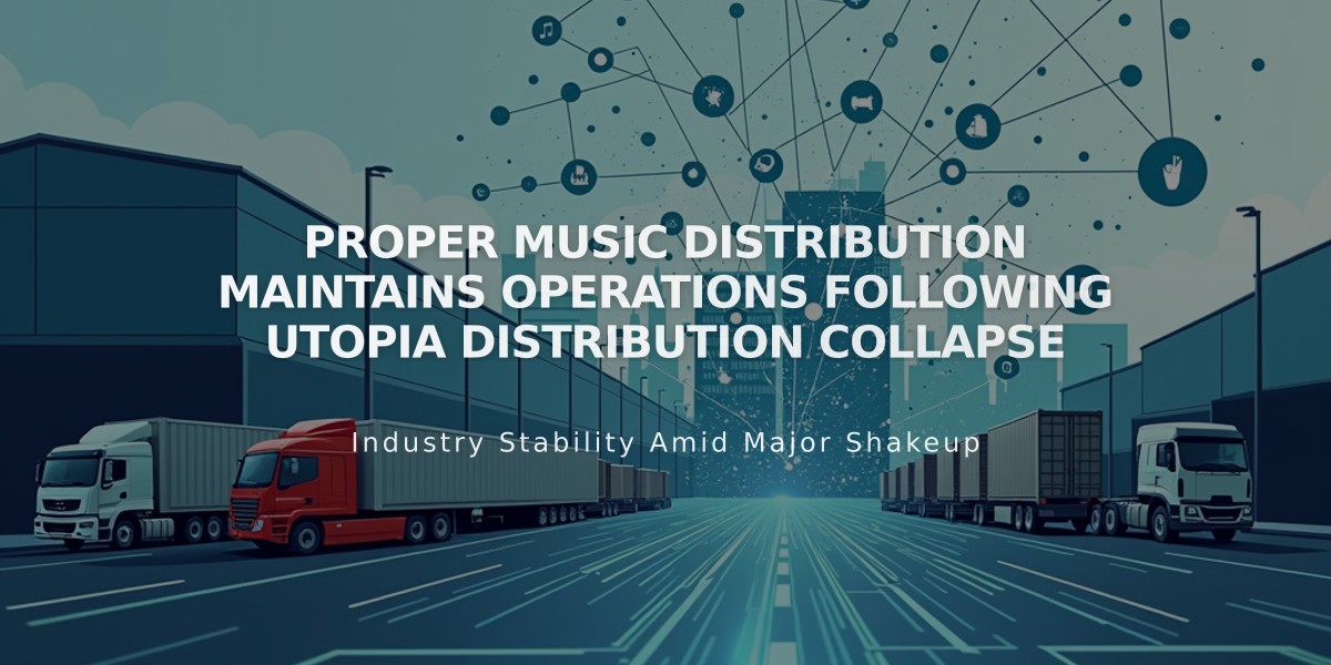 Proper Music Distribution Maintains Operations Following Utopia Distribution Collapse