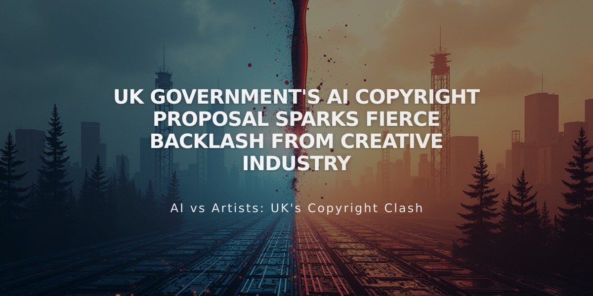 UK Government's AI Copyright Proposal Sparks Fierce Backlash from Creative Industry