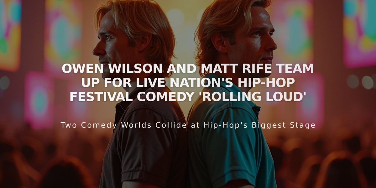 Owen Wilson and Matt Rife Team Up for Live Nation's Hip-Hop Festival Comedy 'Rolling Loud'