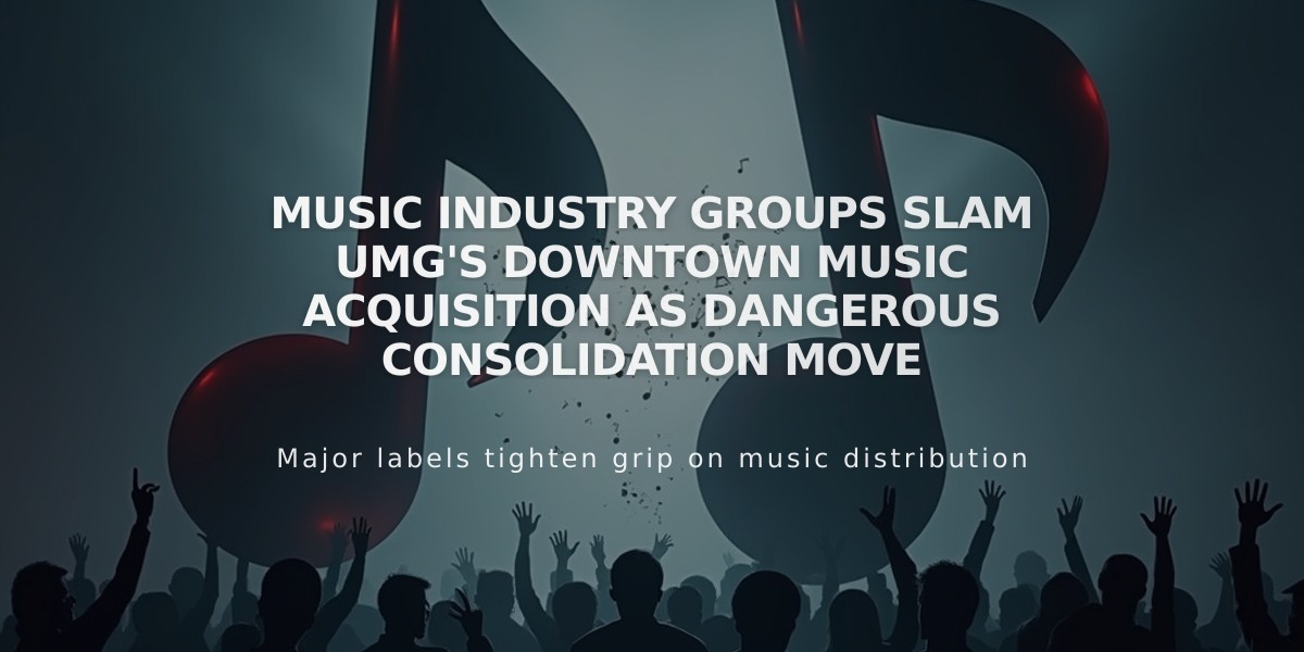 Music Industry Groups Slam UMG's Downtown Music Acquisition as Dangerous Consolidation Move