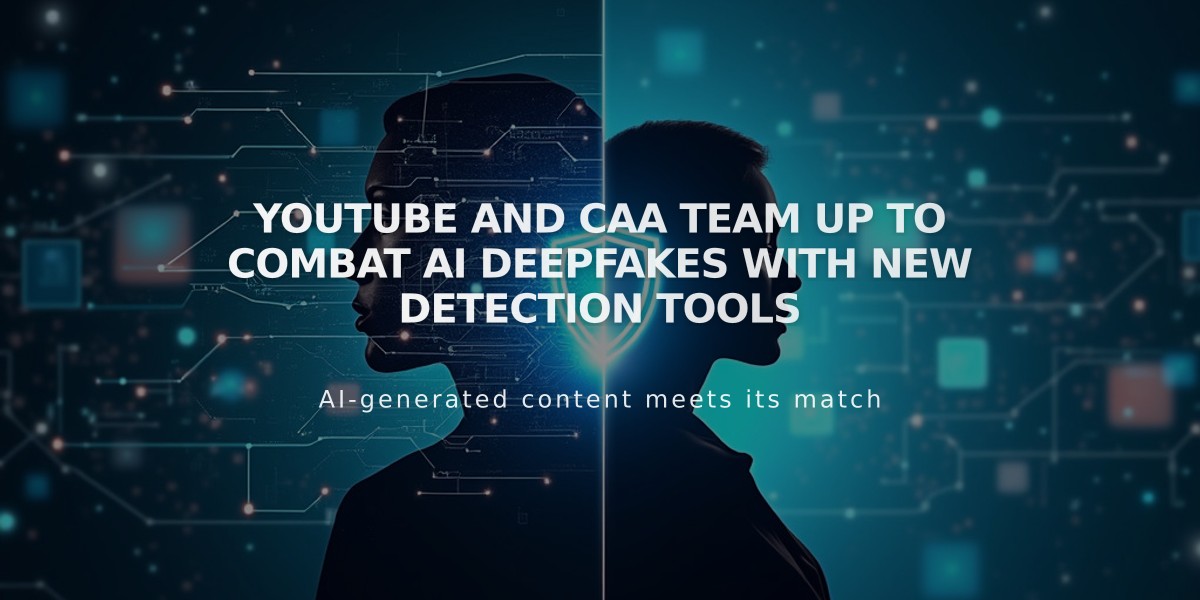 YouTube and CAA Team Up to Combat AI Deepfakes with New Detection Tools