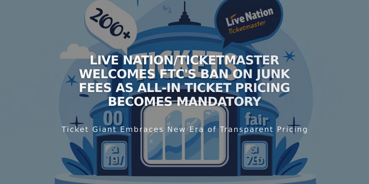 Live Nation/Ticketmaster Welcomes FTC's Ban on Junk Fees as All-In Ticket Pricing Becomes Mandatory