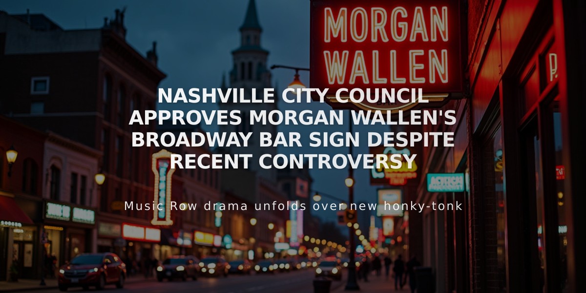 Nashville City Council Approves Morgan Wallen's Broadway Bar Sign Despite Recent Controversy