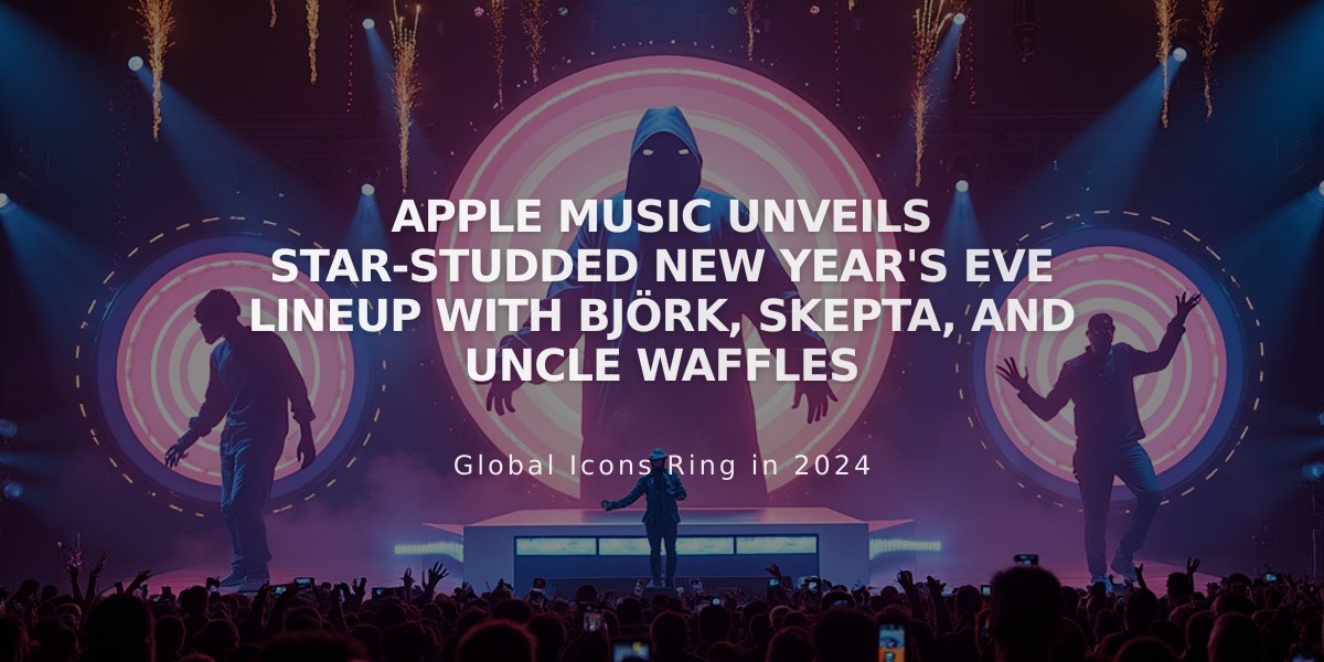 Apple Music Unveils Star-Studded New Year's Eve Lineup with Björk, Skepta, and Uncle Waffles