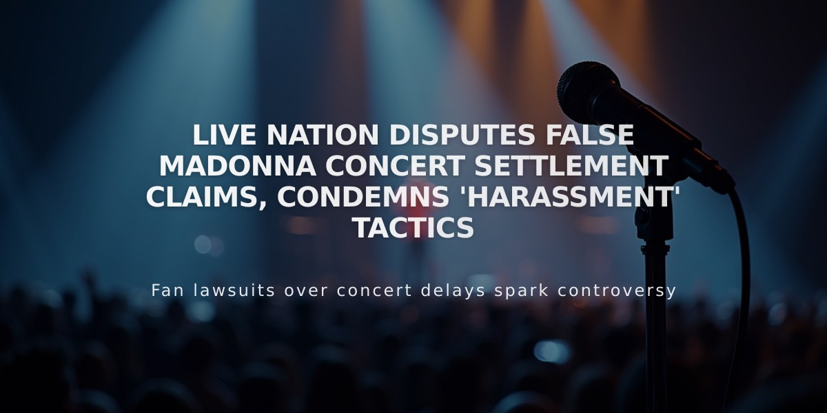 Live Nation Disputes False Madonna Concert Settlement Claims, Condemns 'Harassment' Tactics