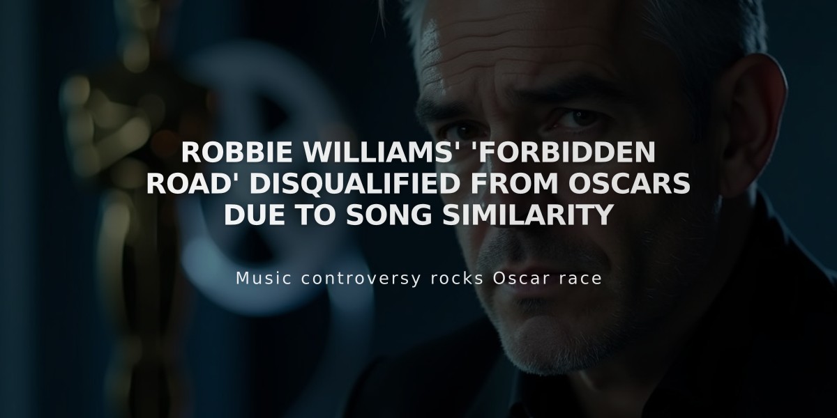 Robbie Williams' 'Forbidden Road' Disqualified from Oscars Due to Song Similarity