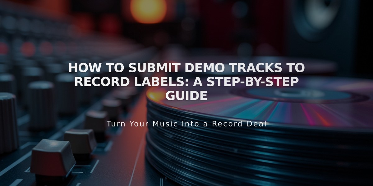 How to Submit Demo Tracks to Record Labels: A Step-by-Step Guide