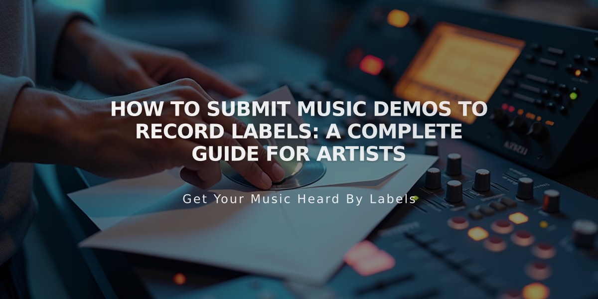 How to Submit Music Demos to Record Labels: A Complete Guide for Artists