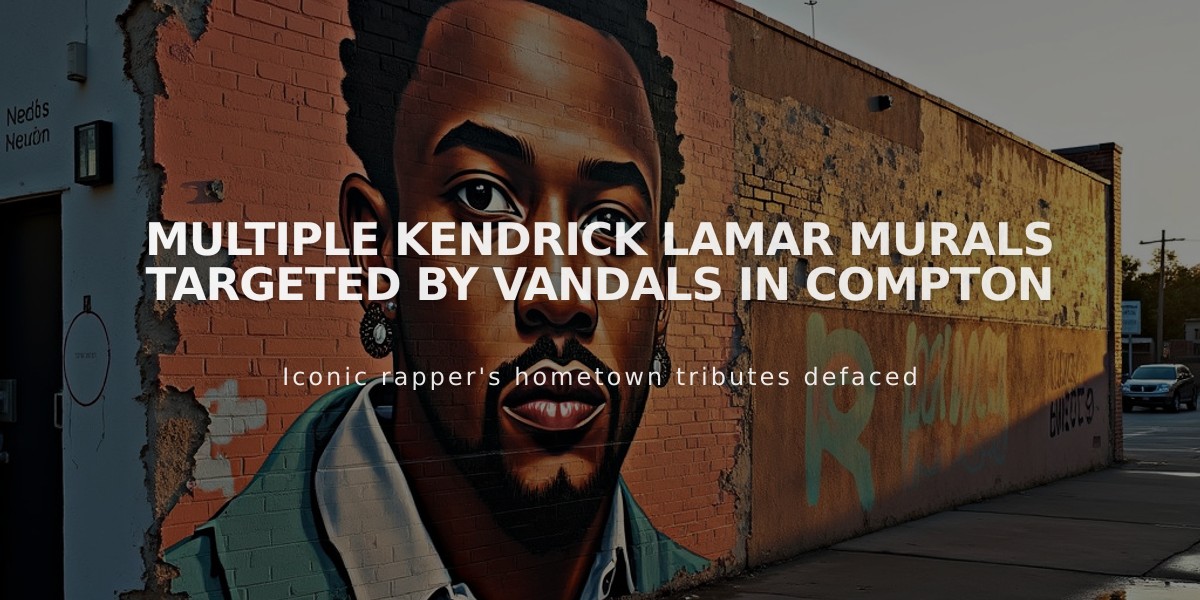 Multiple Kendrick Lamar Murals Targeted by Vandals in Compton