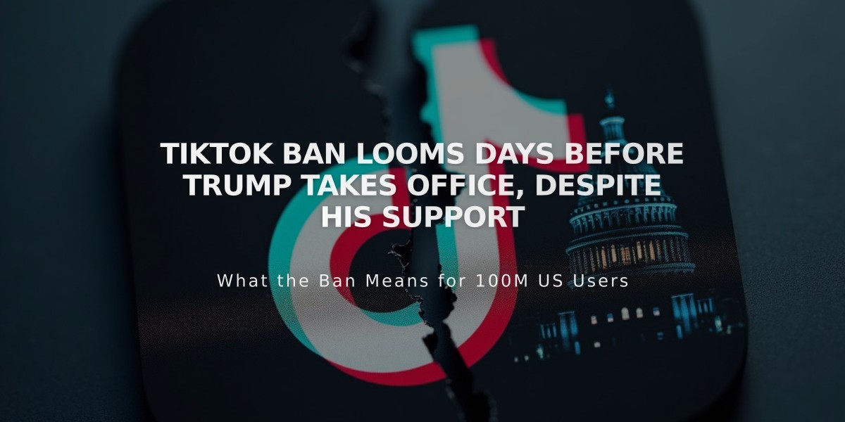 TikTok Ban Looms Days Before Trump Takes Office, Despite His Support