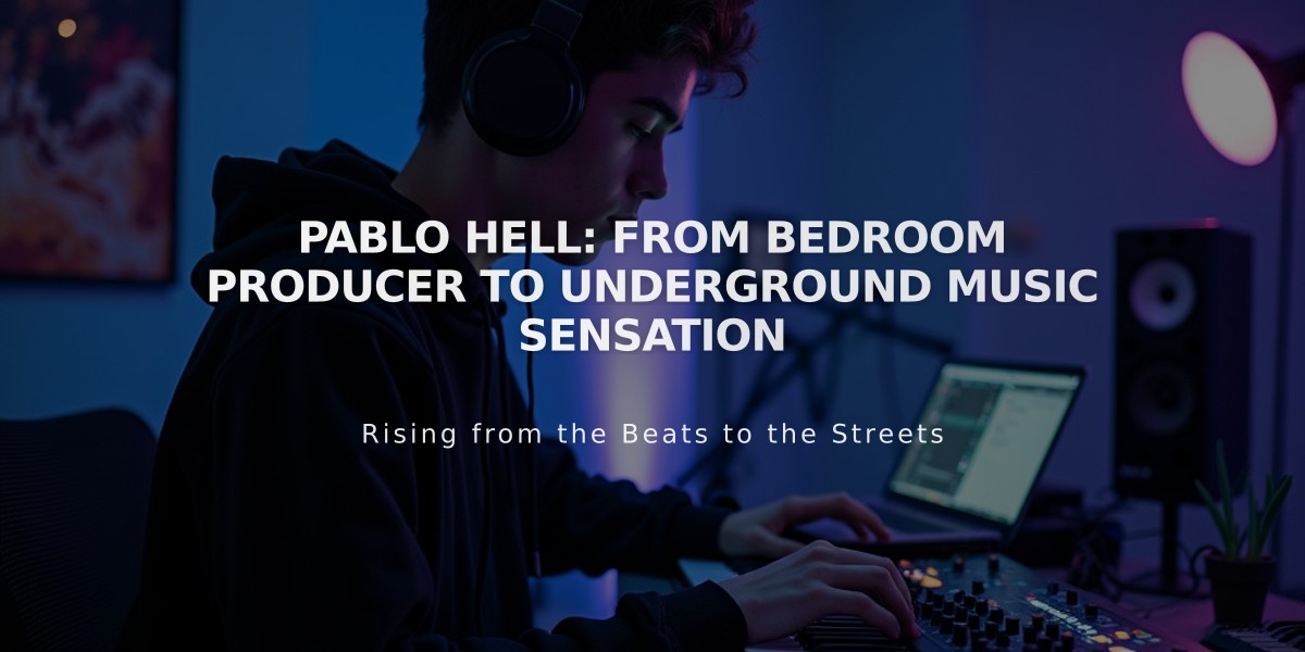 Pablo Hell: From Bedroom Producer to Underground Music Sensation