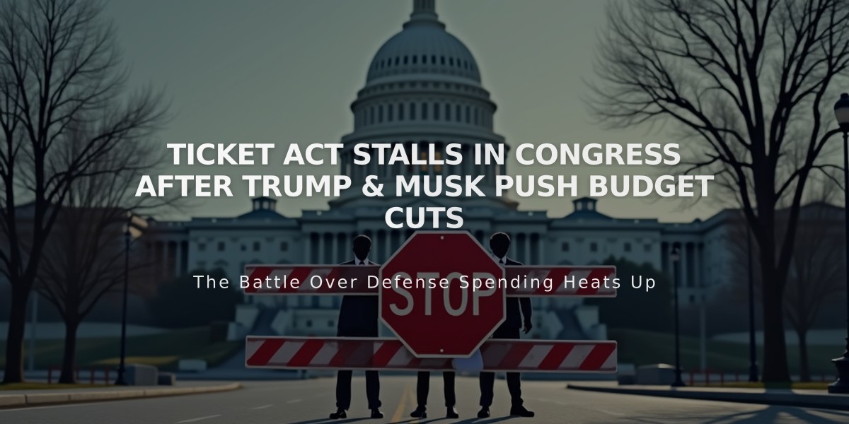 TICKET Act Stalls in Congress After Trump & Musk Push Budget Cuts