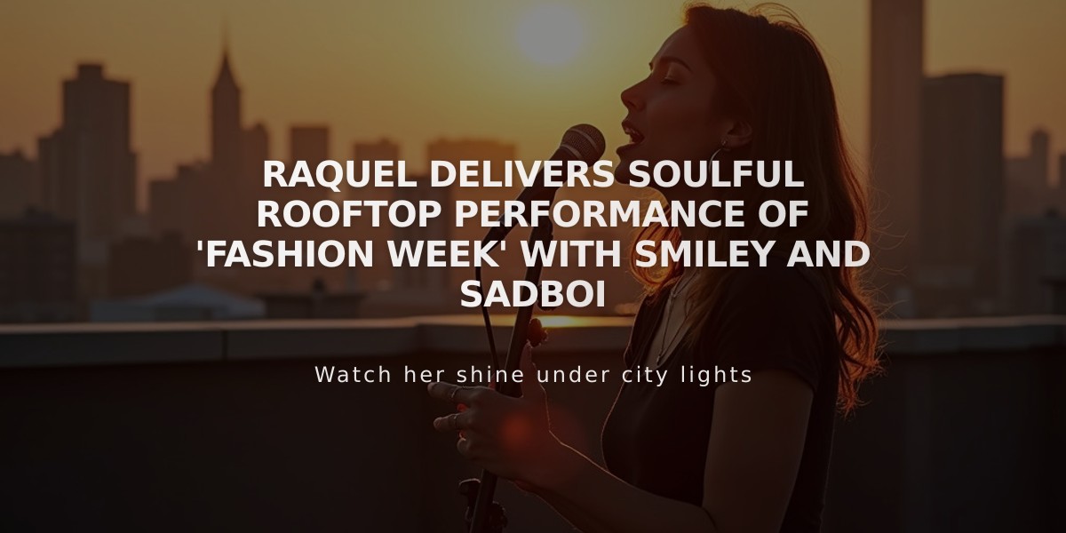 Raquel Delivers Soulful Rooftop Performance of 'Fashion Week' with Smiley and Sadboi