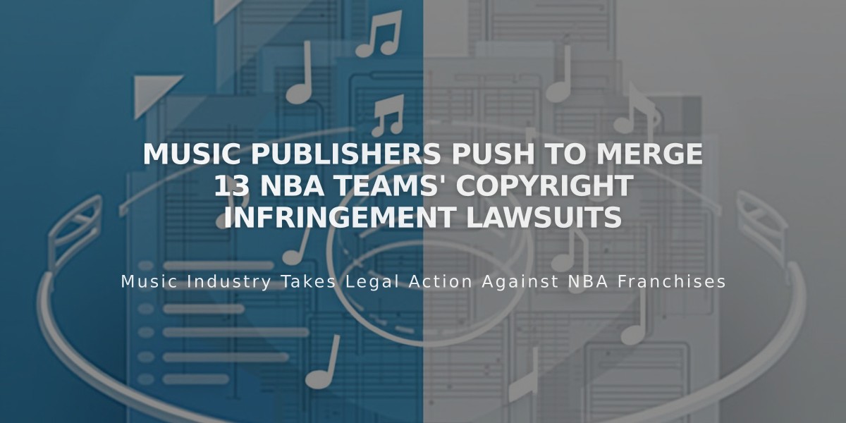 Music Publishers Push to Merge 13 NBA Teams' Copyright Infringement Lawsuits