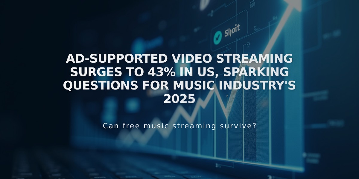 Ad-Supported Video Streaming Surges to 43% in US, Sparking Questions for Music Industry's 2025