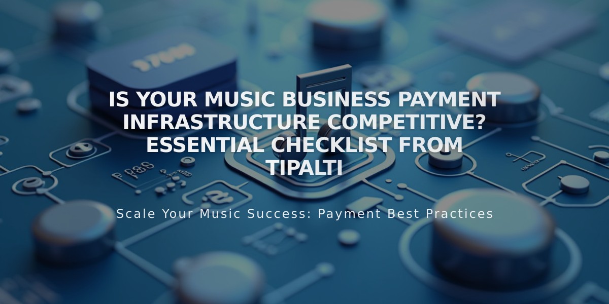 Is Your Music Business Payment Infrastructure Competitive? Essential Checklist from Tipalti