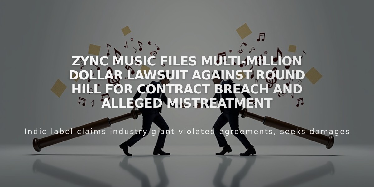 Zync Music Files Multi-Million Dollar Lawsuit Against Round Hill for Contract Breach and Alleged Mistreatment