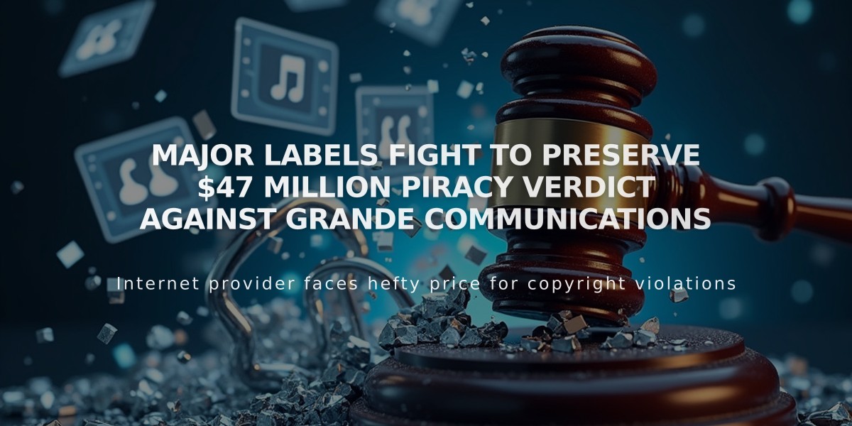 Major Labels Fight to Preserve $47 Million Piracy Verdict Against Grande Communications