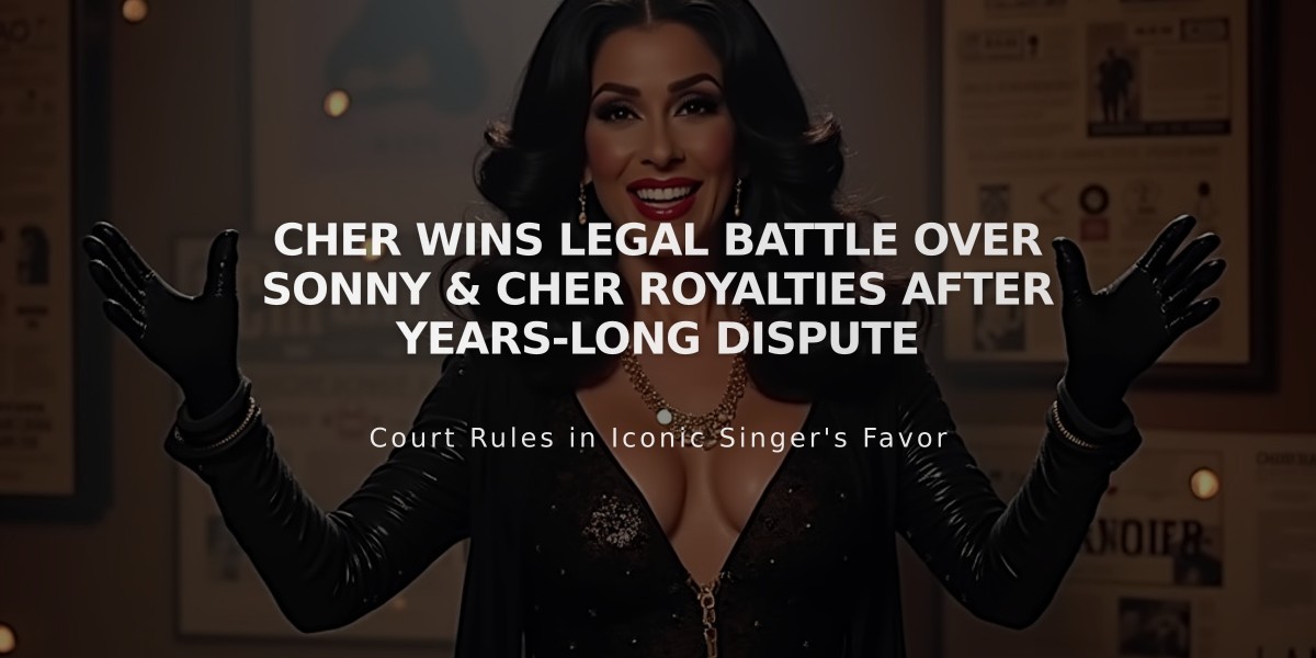 Cher Wins Legal Battle Over Sonny & Cher Royalties After Years-Long Dispute