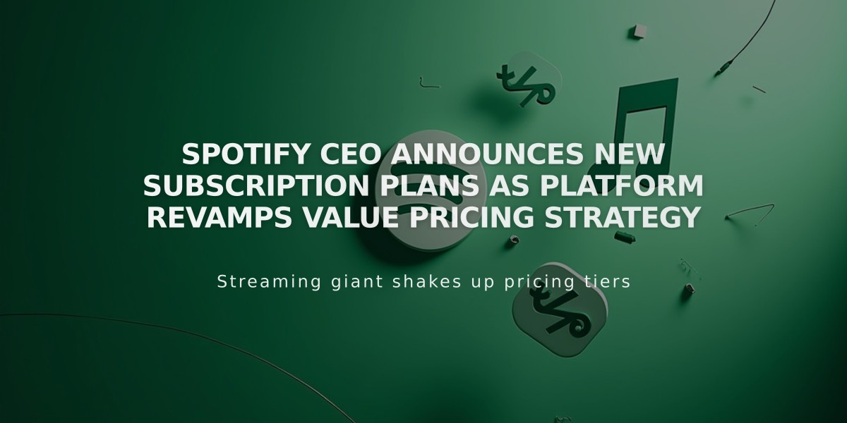 Spotify CEO Announces New Subscription Plans as Platform Revamps Value Pricing Strategy